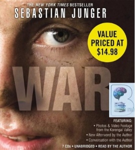 War written by Sebastian Junger performed by Sebastian Junger on Audio CD (Unabridged)